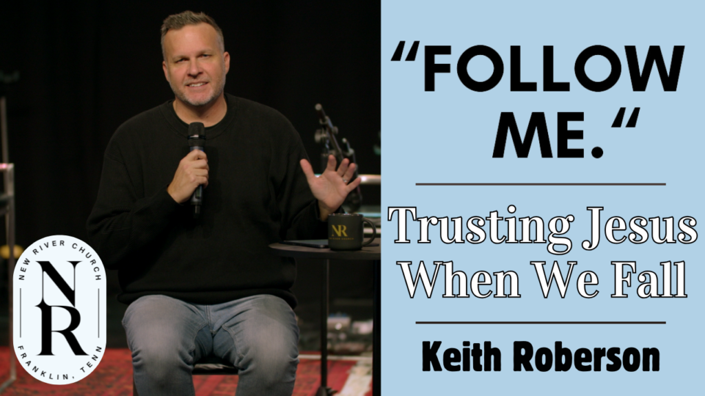 Trusting Jesus When We Fall