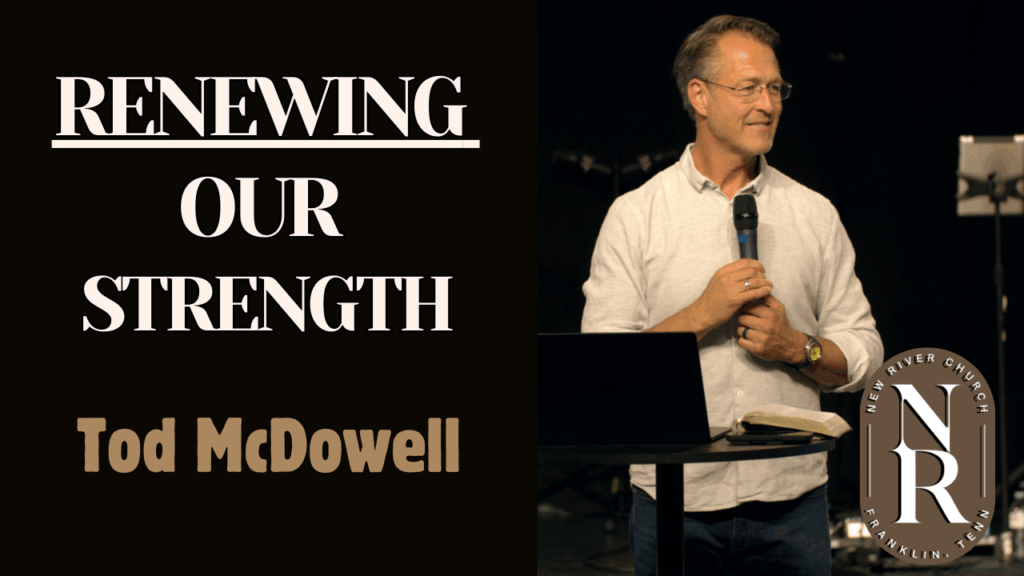 Renewing Our Strength