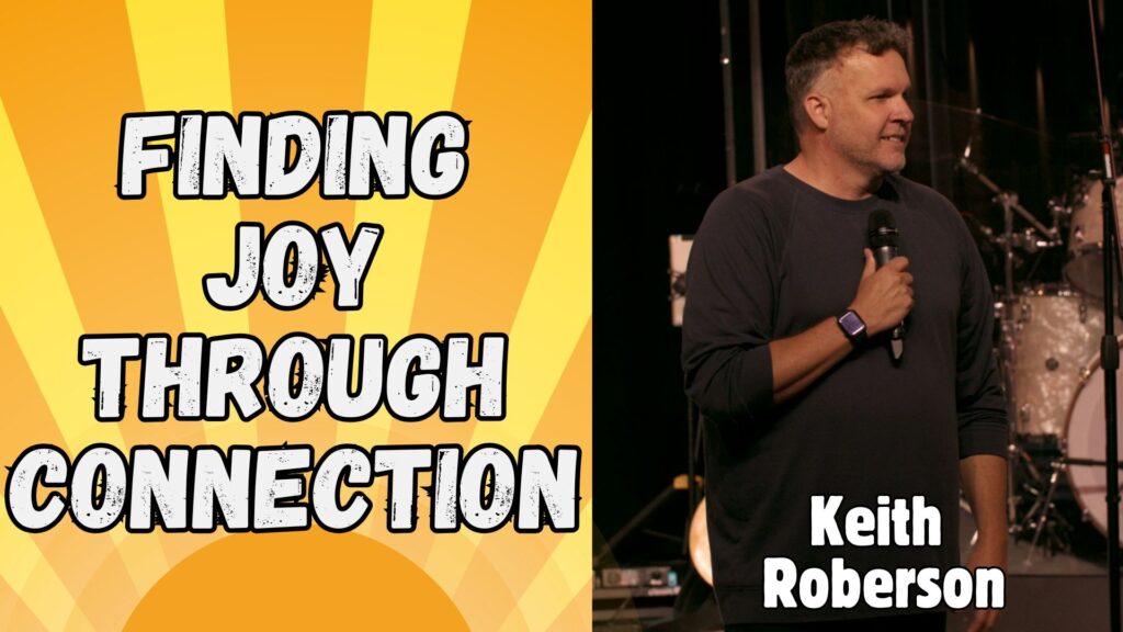 Finding Joy Through Connection
