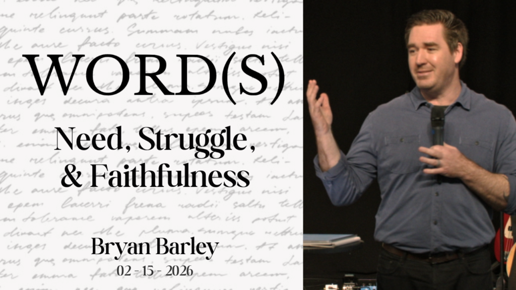 Need, Struggle, and Faithfulness