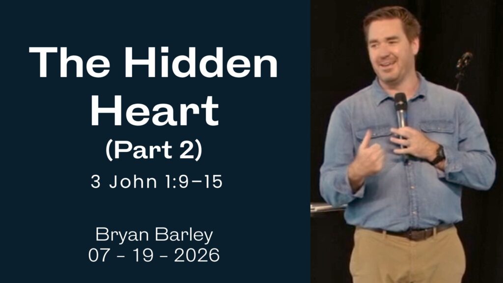 3 John 1:9–15: The Hidden Heart (Part 2)
